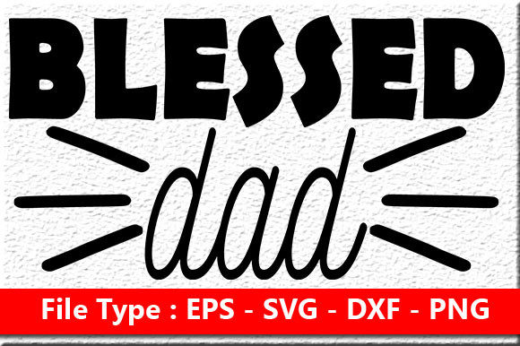 Blessed Dad Embroidery Design Review