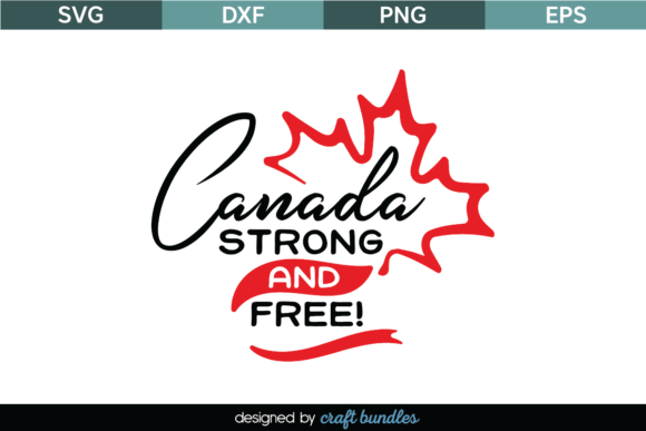 Canada Strong and Free SVG Cut File Review