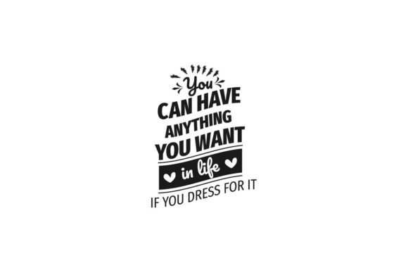 If You Dress for It Fashion Quote Review
