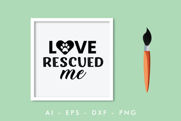 Love Rescued Me, Dog Quote Review