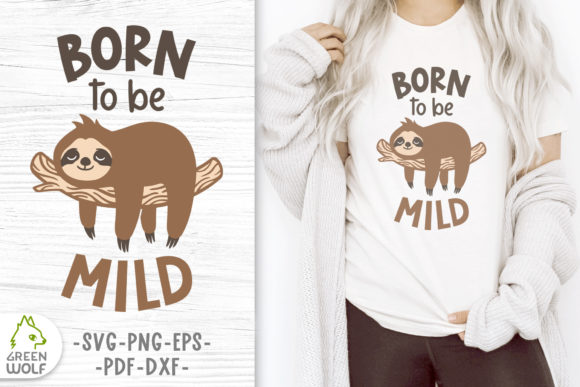 Sloth Svg Design - Born to Be Mild