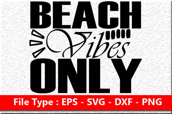 Summer Quote Design, Beach Vibes Only