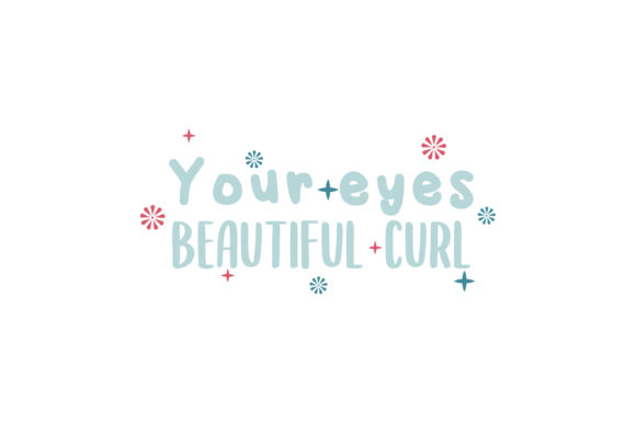 Your Eyes Beautiful Curl Valentine Quote Embroidery Review
